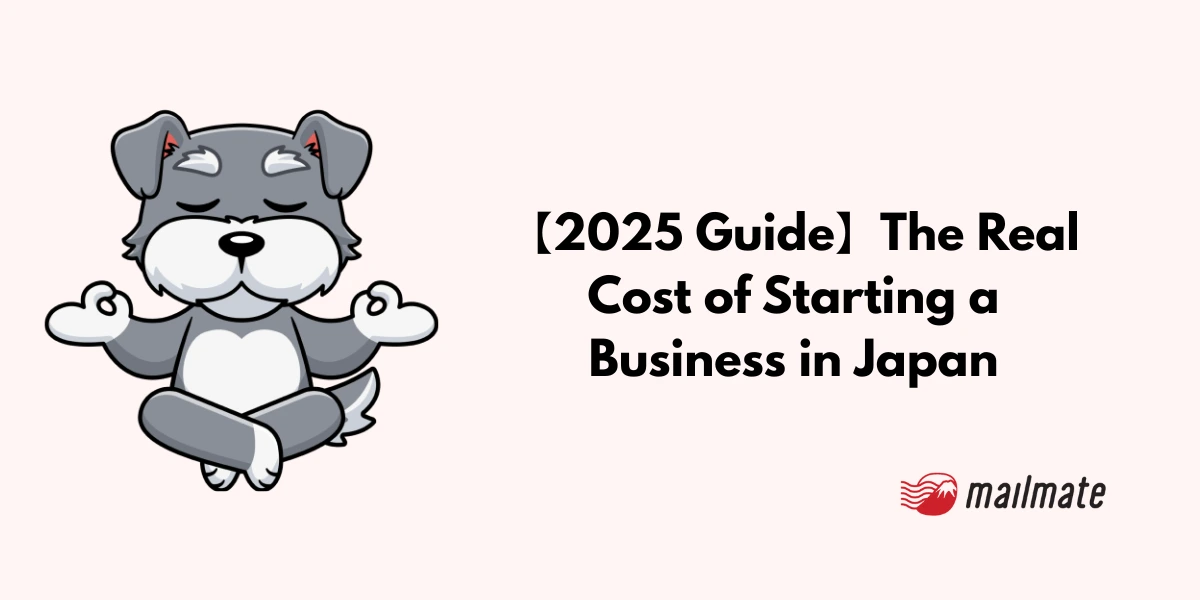 【2025】The Real Cost of Starting a Business in Japan