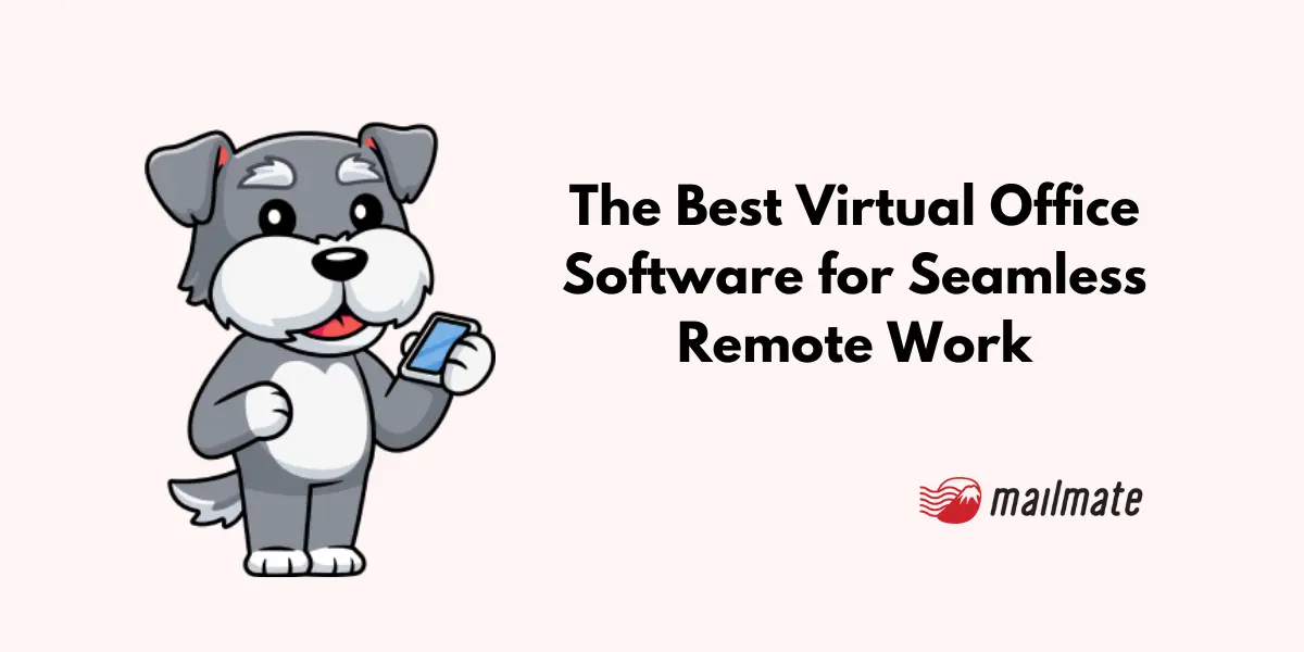 The Best Virtual Office Software for Seamless Remote Work