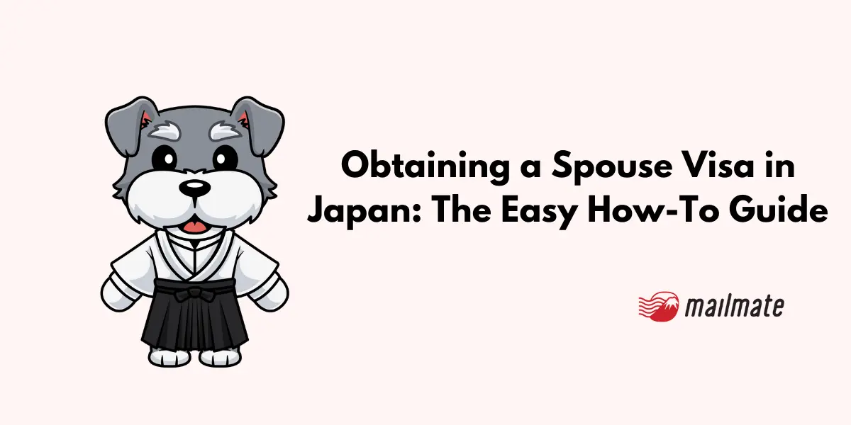 Obtaining a Spouse Visa in Japan: The Easy How-To Guide