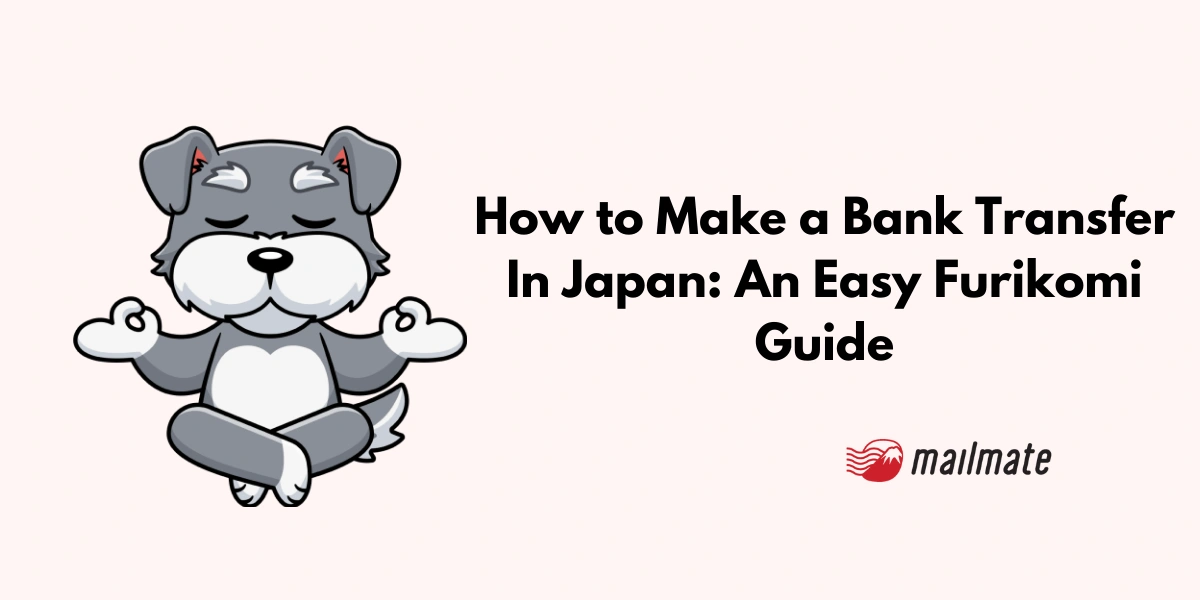 How to Make a Bank Transfer In Japan: An Easy Furikomi Guide