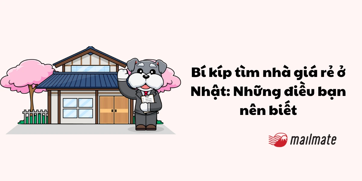 Tìm nhà ở Nhật: Bí kíp tìm nhà giá rẻ và những điều bạn nên biết