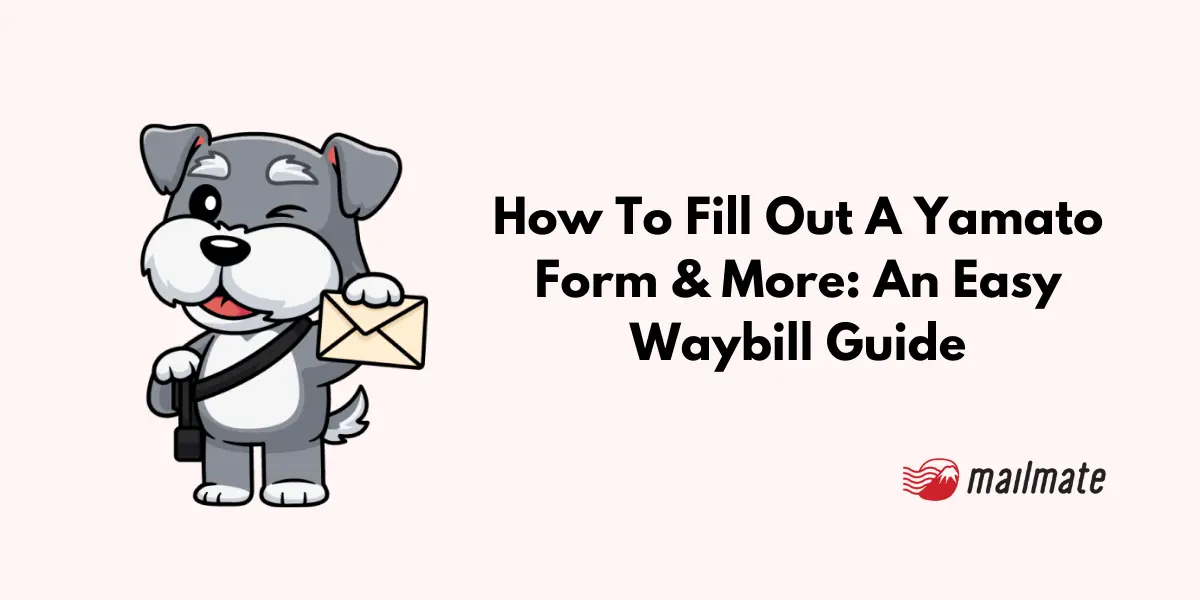 How To Fill Out A Yamato Form & More: An Easy Waybill Guide