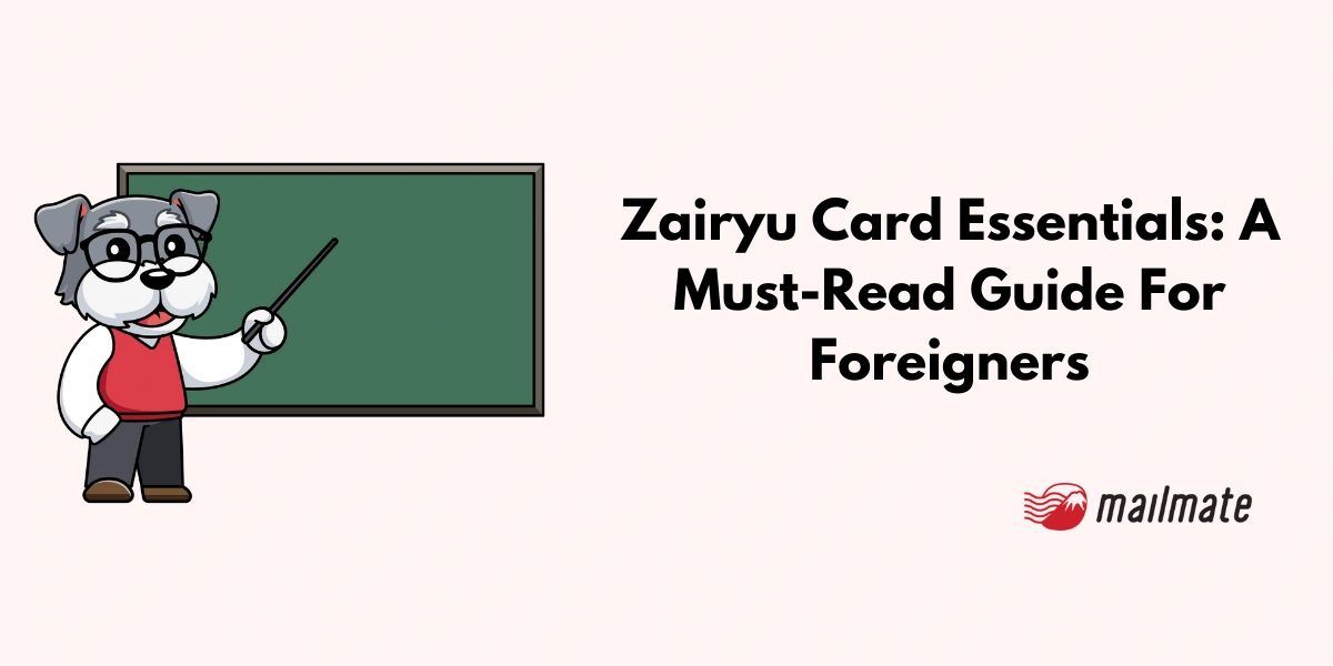 Zairyu Card Essentials: A Must-Read Guide For Foreigners