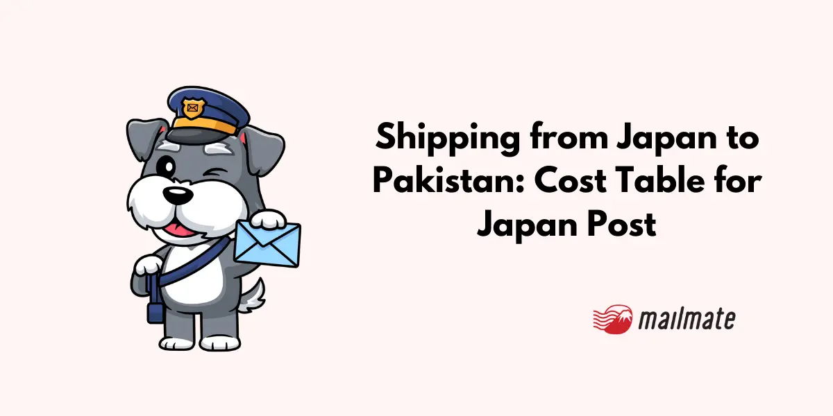 Shipping from Japan to Pakistan: Cost Table for Japan Post