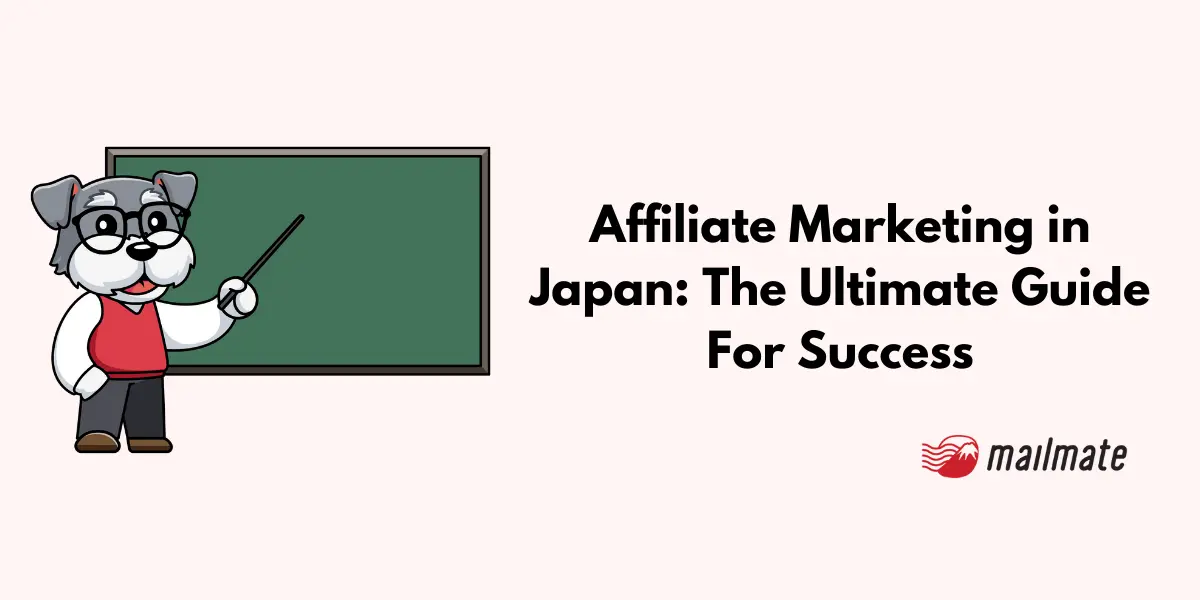 Affiliate Marketing in Japan: The Ultimate Guide For Success