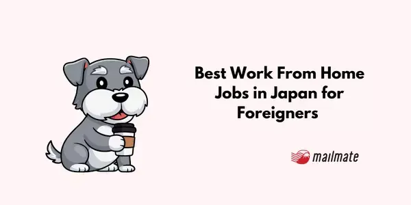 6 Best Work From Home Jobs in Japan for Foreigners