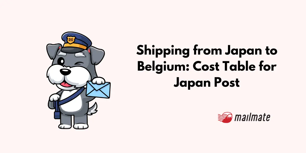 Shipping from Japan to Belgium: Cost Table for Japan Post