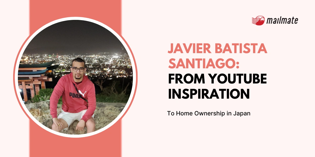 From YouTube Inspiration to Owning a Home in Japan: Javier Batista Santiago’s Journey 