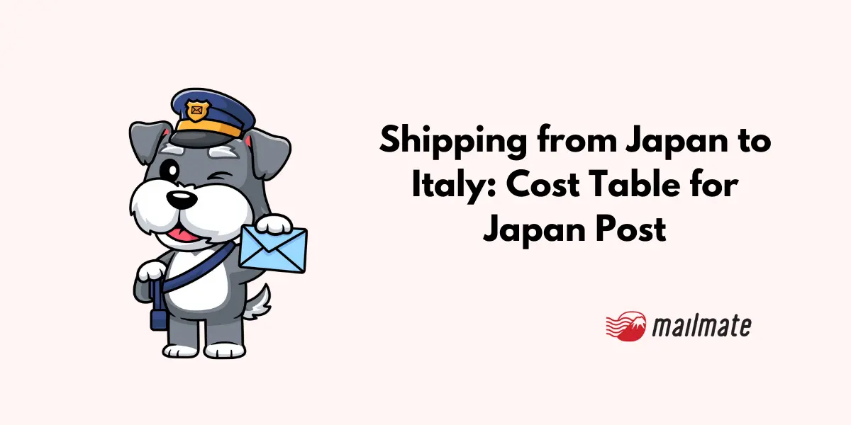 Shipping from Japan to Italy: Cost Table for Japan Post