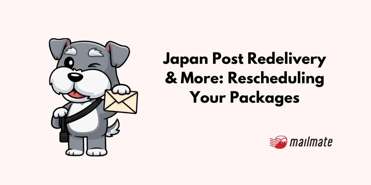 Japan Post Redelivery & More: Rescheduling Your Packages