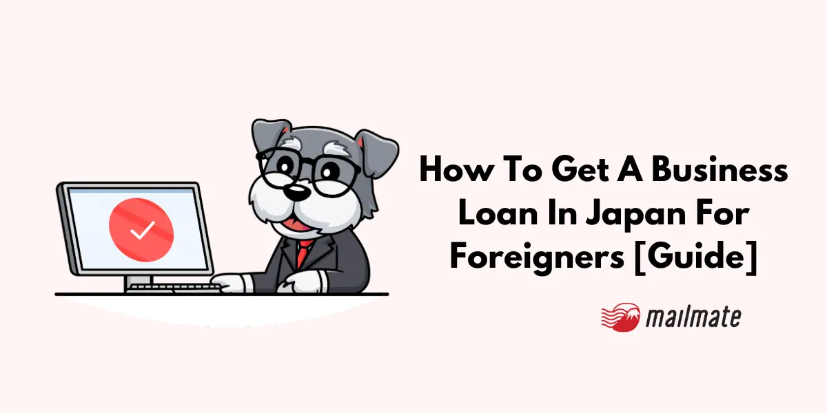 How To Get A Business Loan In Japan For Foreigners [Guide]