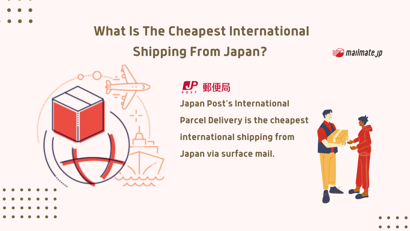 International Shipping from Japan: Options & FAQs [2023] | MailMate