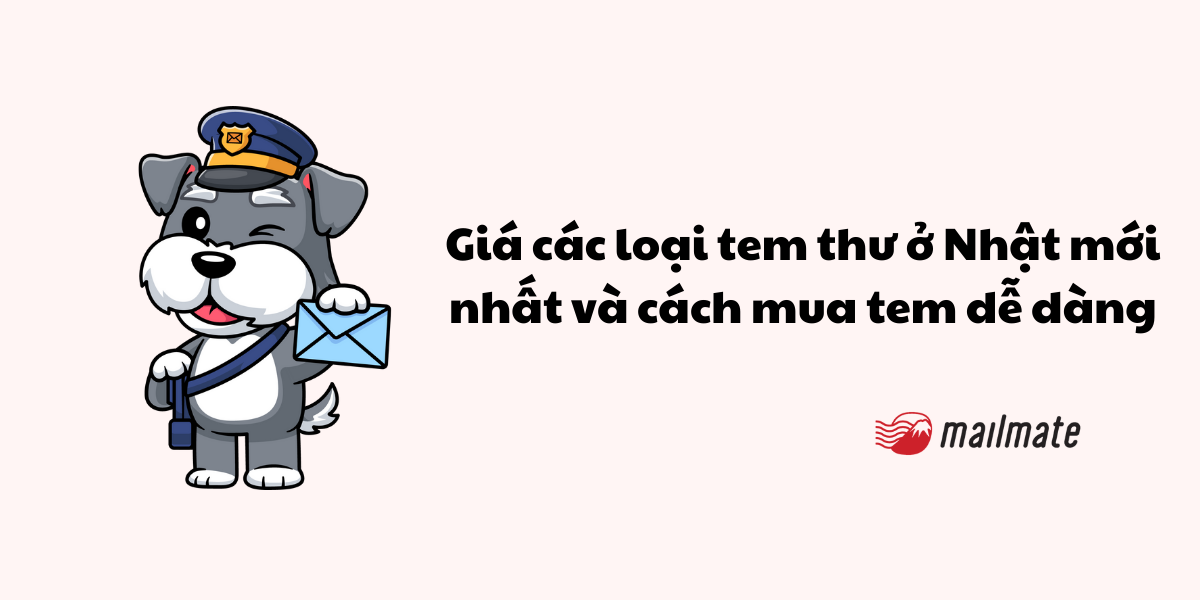 Giá các loại tem thư ở Nhật mới nhất và cách mua tem dễ dàng 