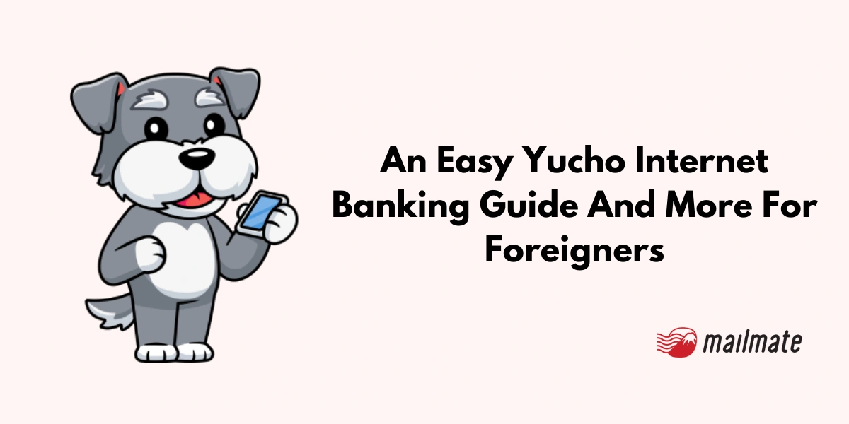 An Easy Yucho Internet Banking Guide And More For Foreigners