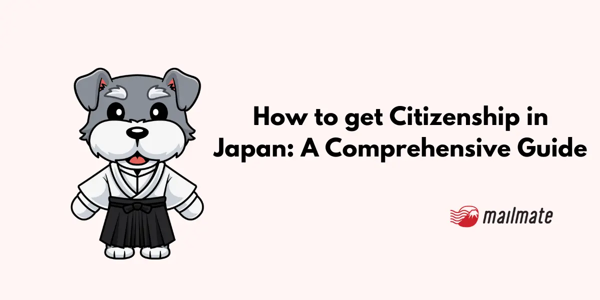 How to get Citizenship in Japan: A Comprehensive Guide