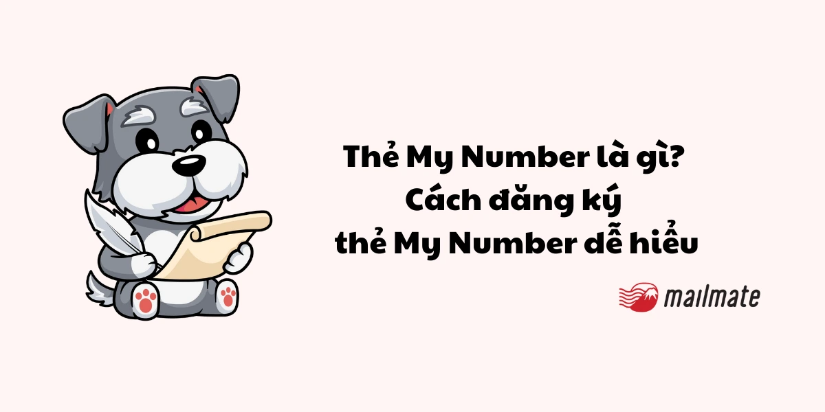 Thẻ My Number là gì? Các cách đăng ký thẻ My Number dễ hiểu