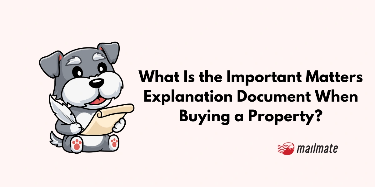 What Is the Important Matters Explanation Document When Buying a Property?