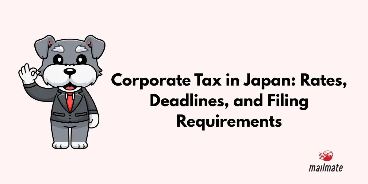 Corporate Tax in Japan: Rates, Deadlines, and Filing Requirements