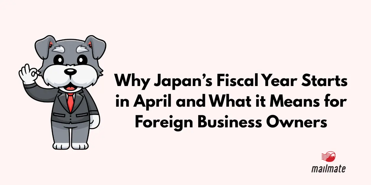 Why Japan's Fiscal Year Starts in April and What It Means for Foreign Business Owners
