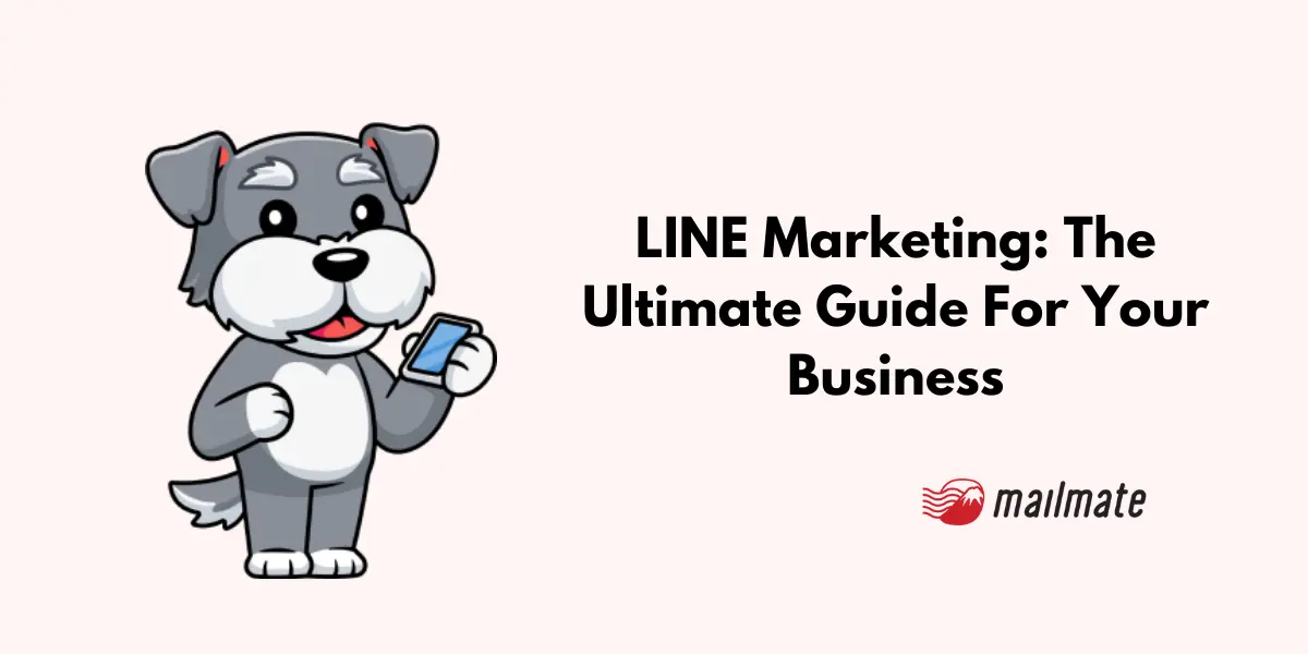 LINE Marketing: The Ultimate Guide For Your Business