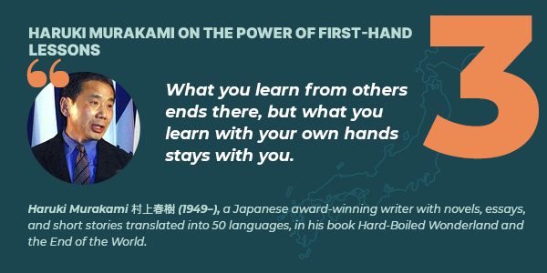 Haruki Murakami on the power of first-hand lessons.