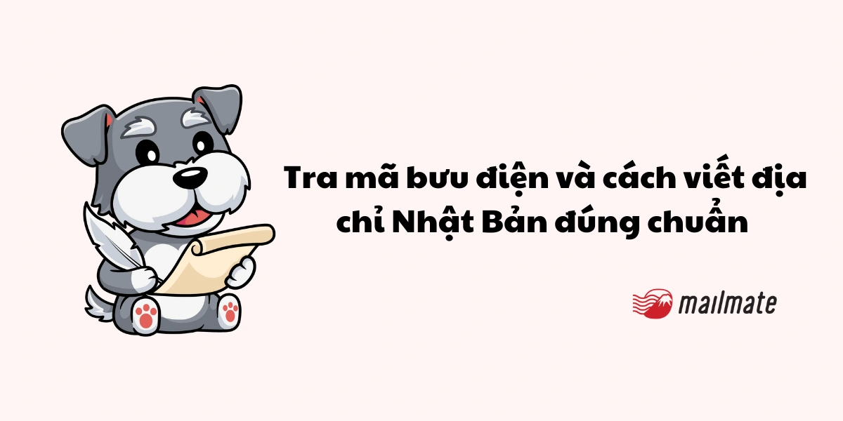 Tra mã bưu điện và cách viết địa chỉ Nhật Bản đúng chuẩn 