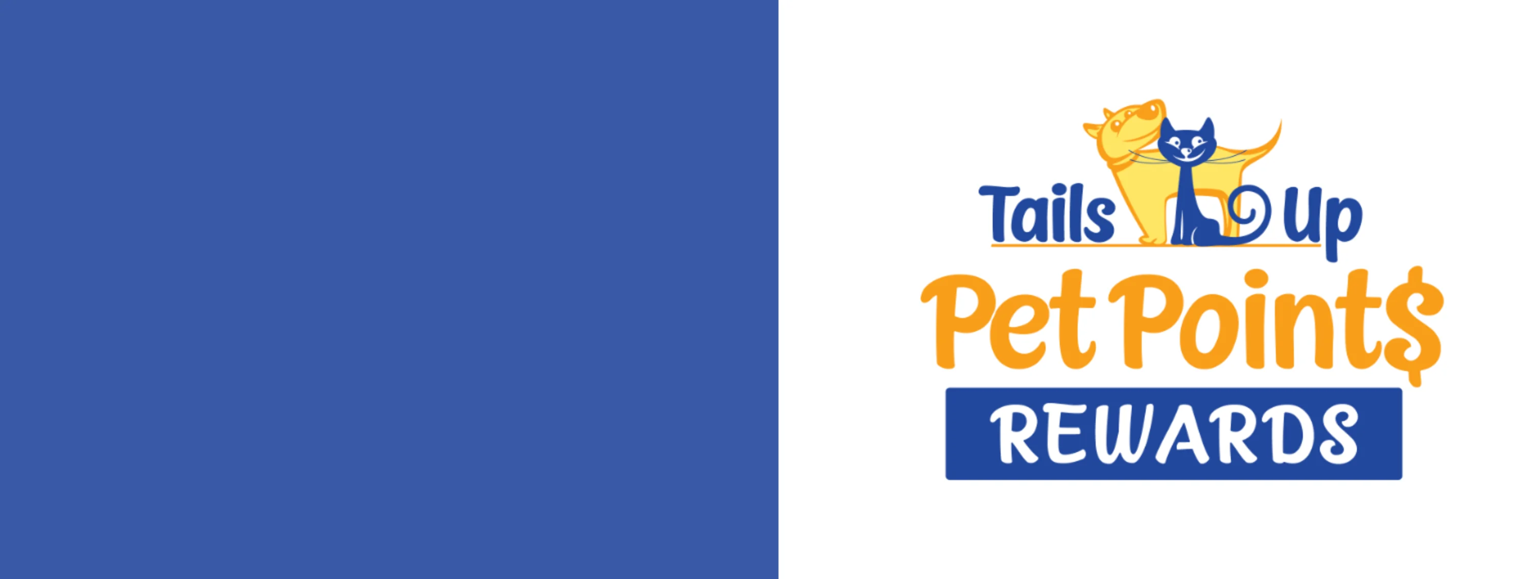 Tails Up Loyalty Rewards Program Tails Up Loyalty Rewards Program