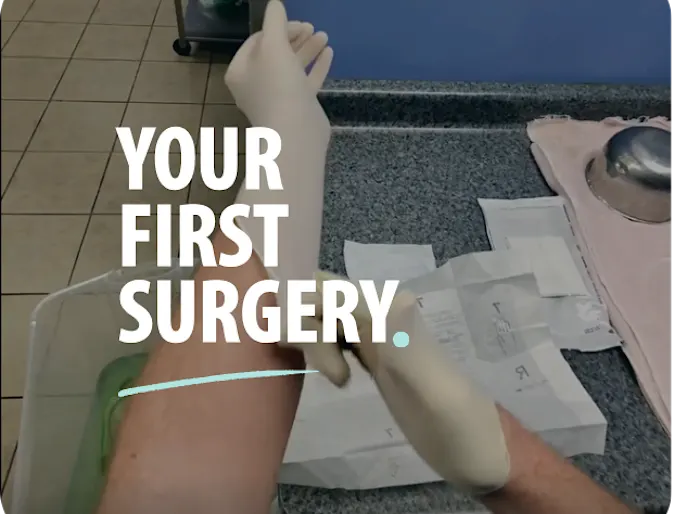Your First Surgery Your First Surgery