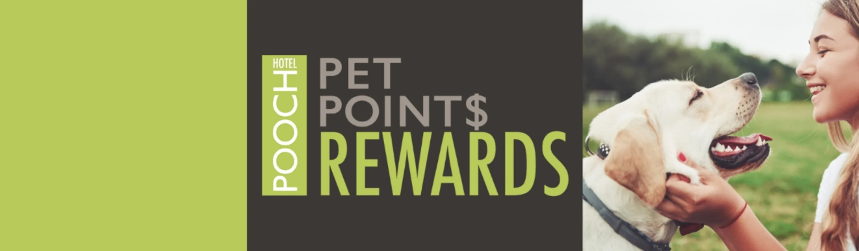 Pooch Hotel's Pet Points Rewards banner in green and charcoal with a woman smiling and holding a dog's face