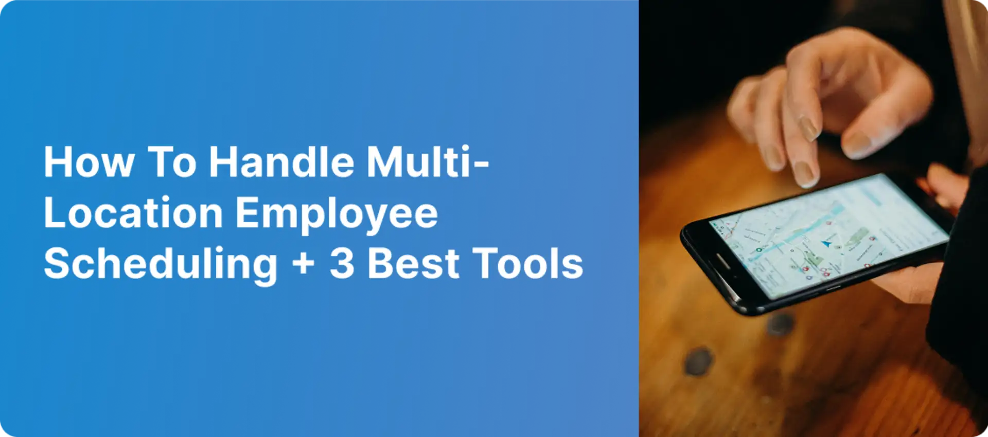 Best Apps for Multi Location Employee Scheduling