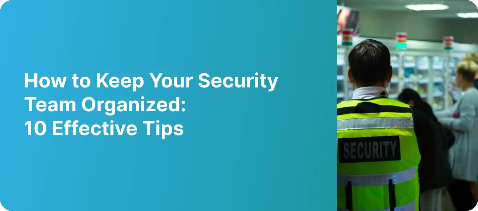 Using a Security Guard Tour Application — 10 Effective Tips