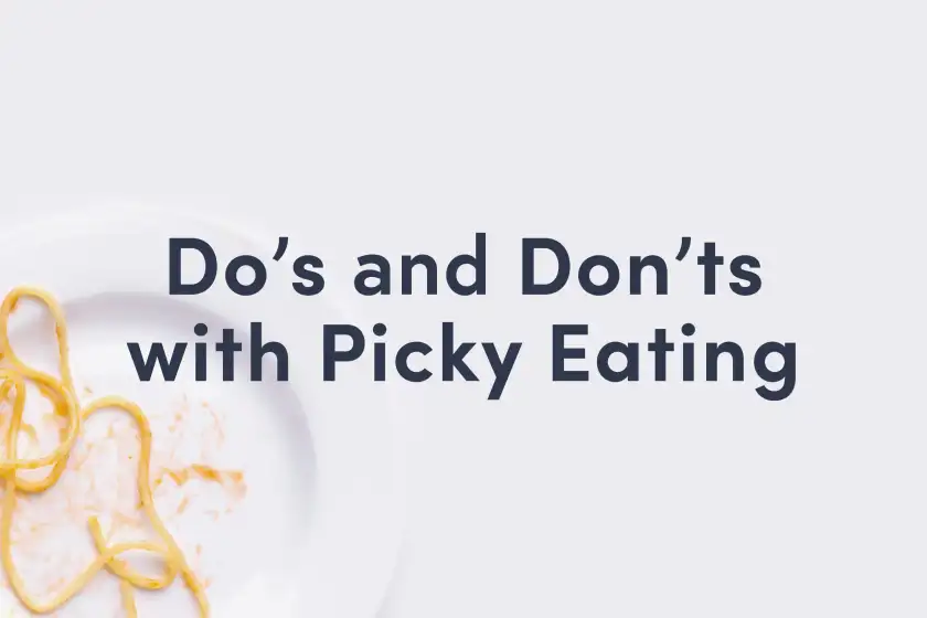 Picky Eating Do's & Don'ts