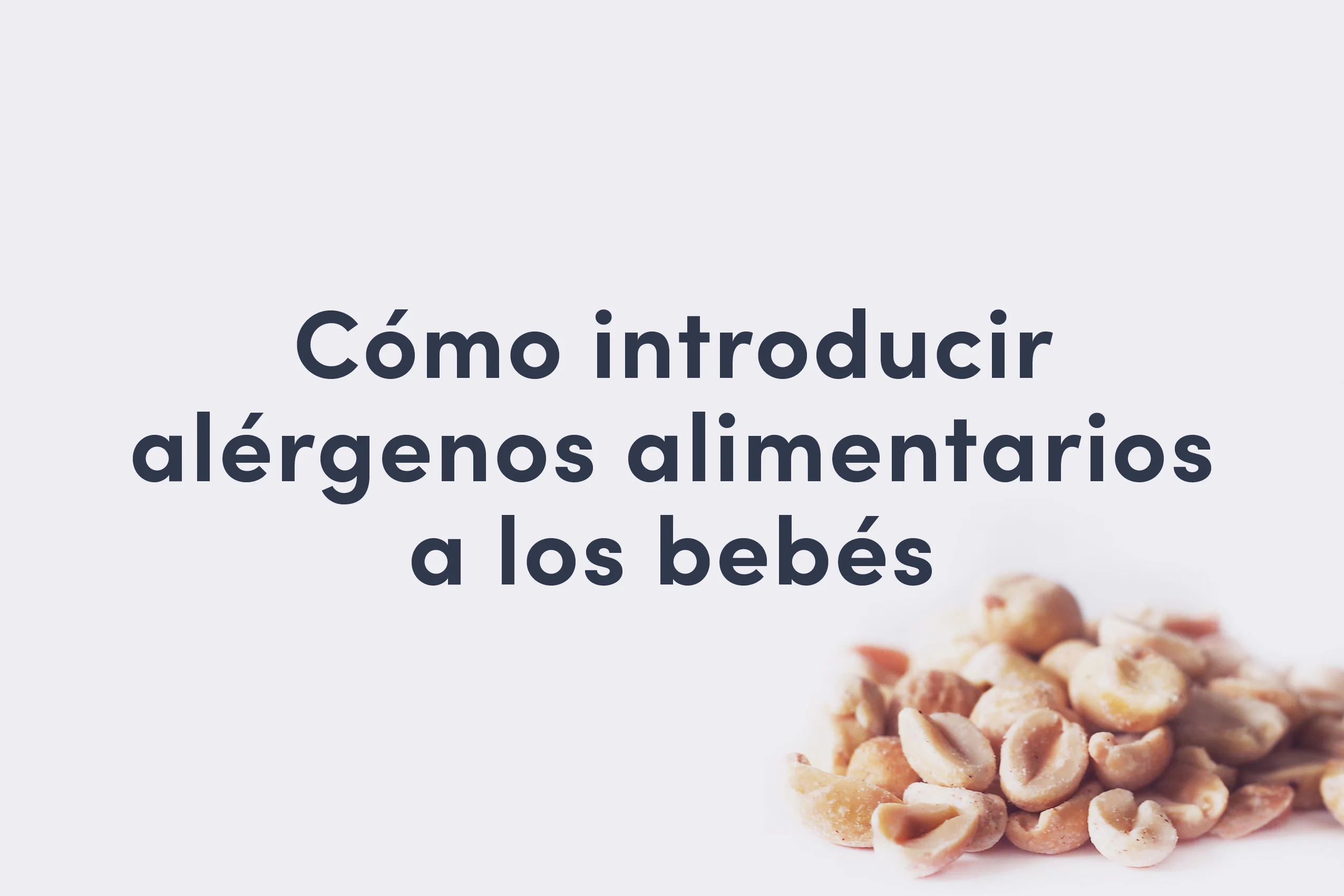 Cómo introducir alérgenos alimentarios