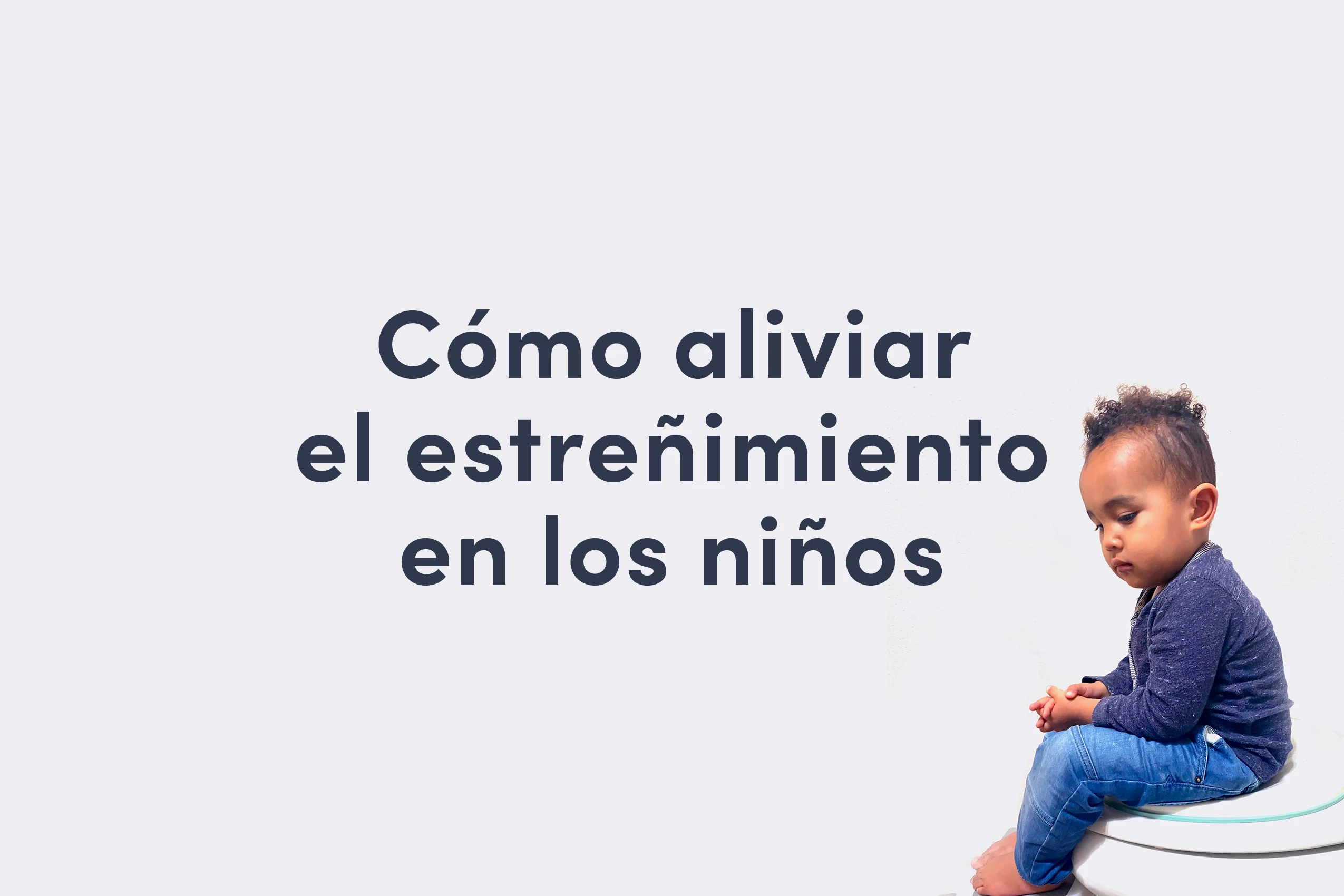 El estreñimiento en los niños pequeños