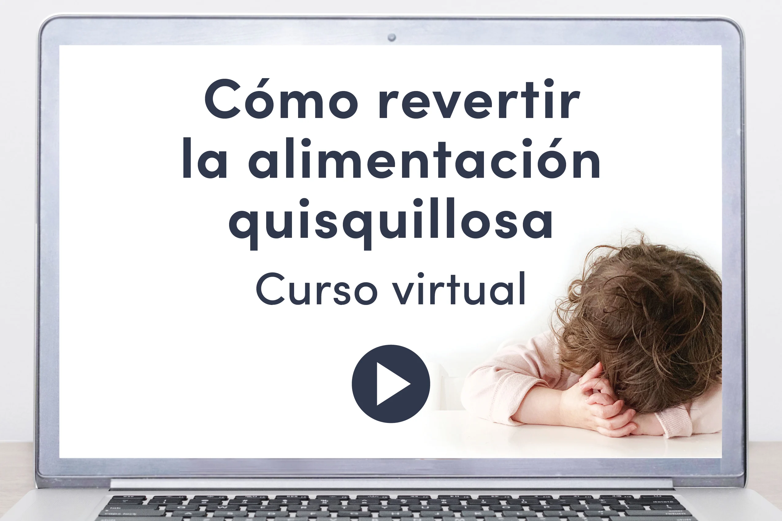 Curso para revertir la alimentación quisquillosa