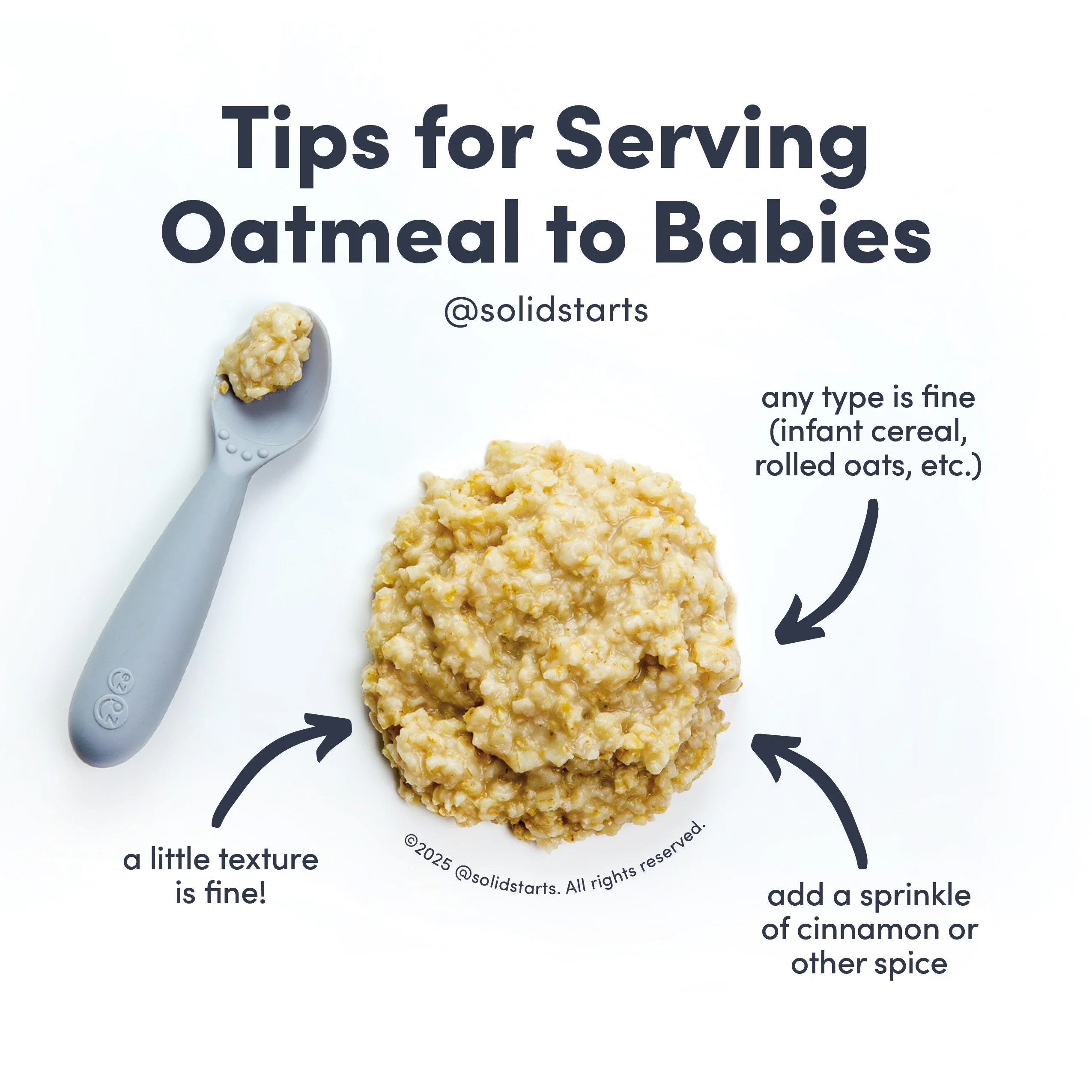 a Solid Starts infographic with the header Tips for Serving Oatmeal to Babies: a little texture is fine, add a sprinkle of cinnamon or other spice, any type is fine (infant cereal, rolled oats, etc)