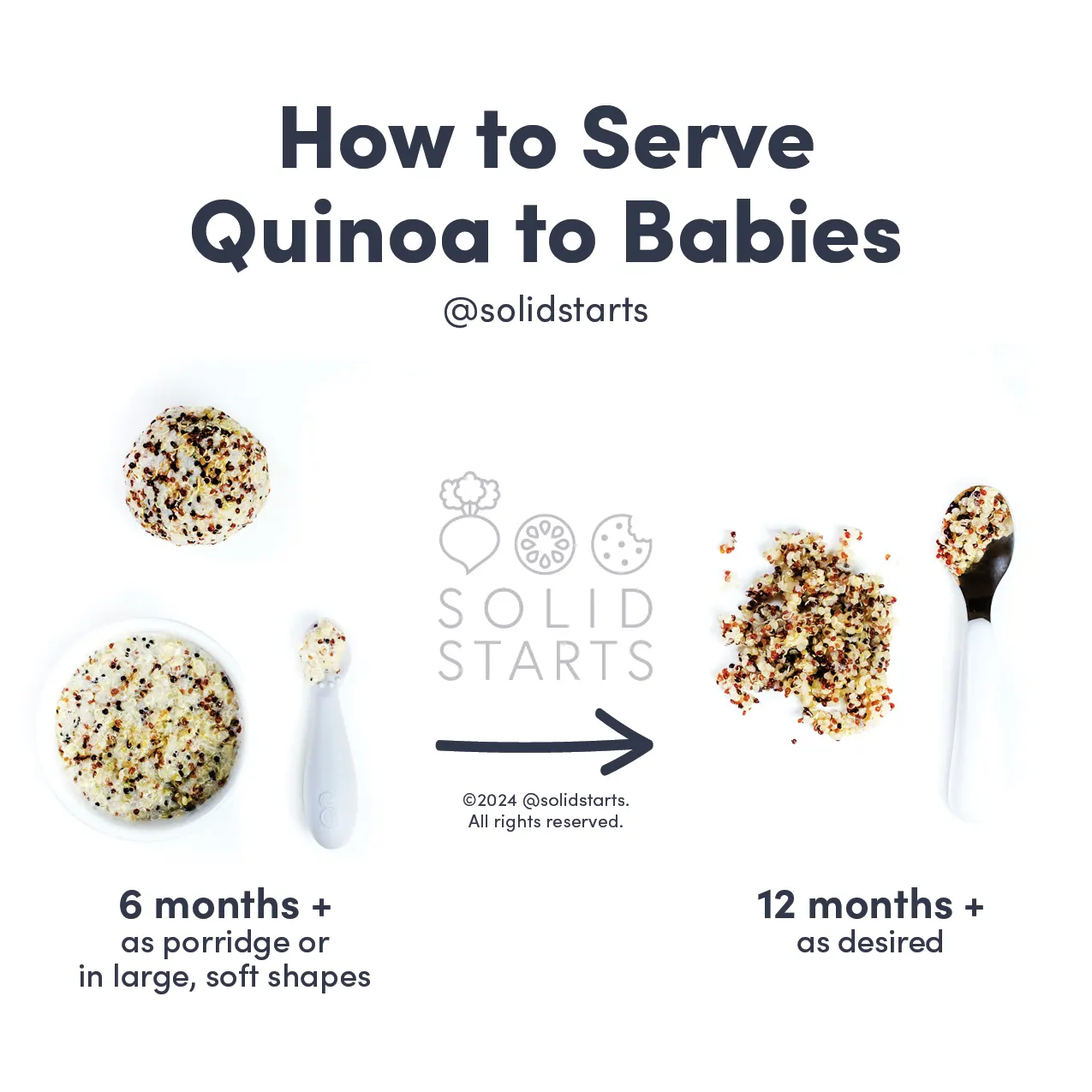 a Solid Starts infographic with the header How to Serve Quinoa to Babies: as porridge or large, soft shapes for 6 mos +, as desired for 12 mos+