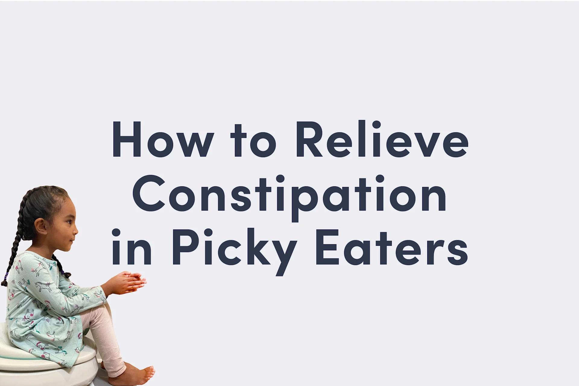 10 Strategies to Relieve Constipation in Picky Eaters_landscape