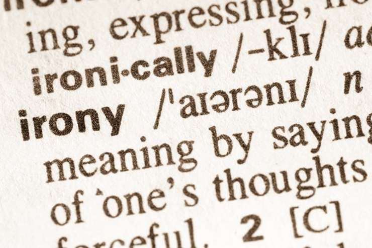  What's the opposite of irony? image