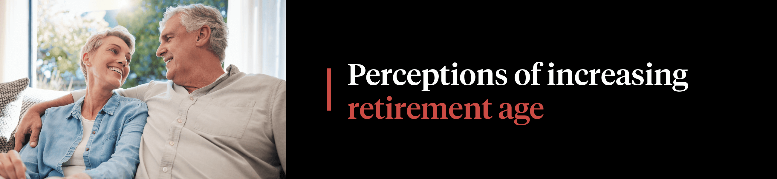 Perceptions of increasing retirement age