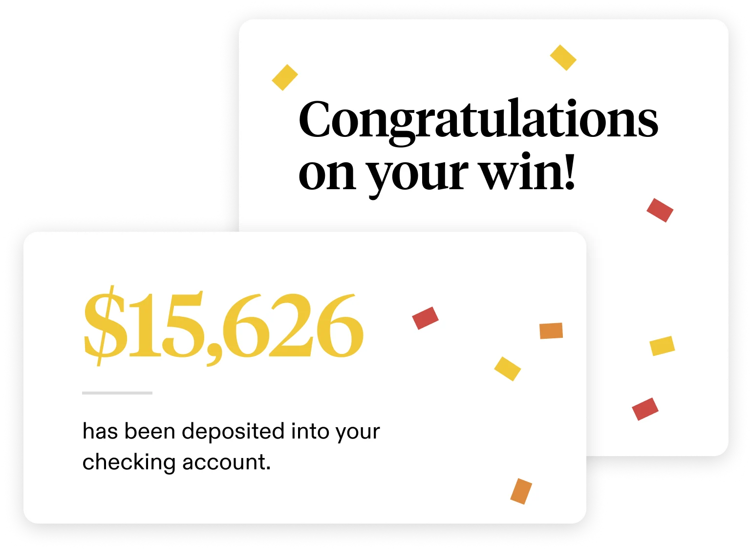 Example of a congratulations and payout amount.