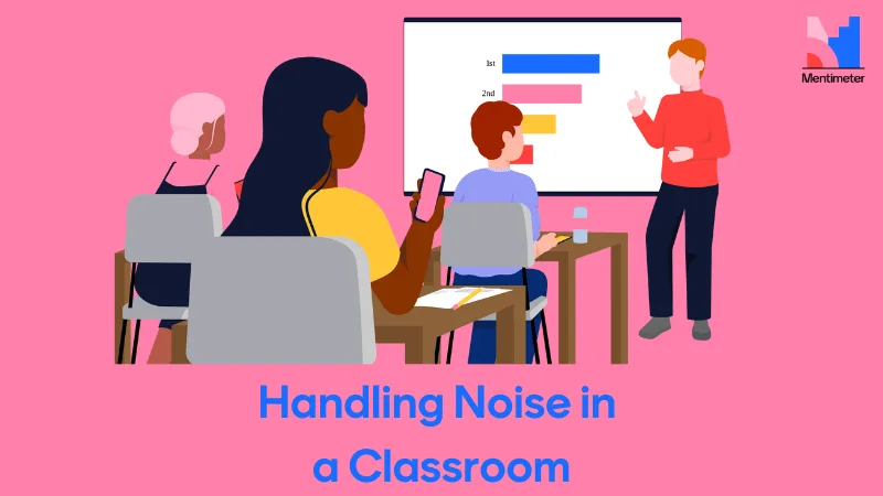 How To Handle Noise In The Classroom