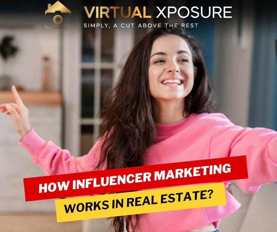 How Influencer Marketing Works in Real Estate?