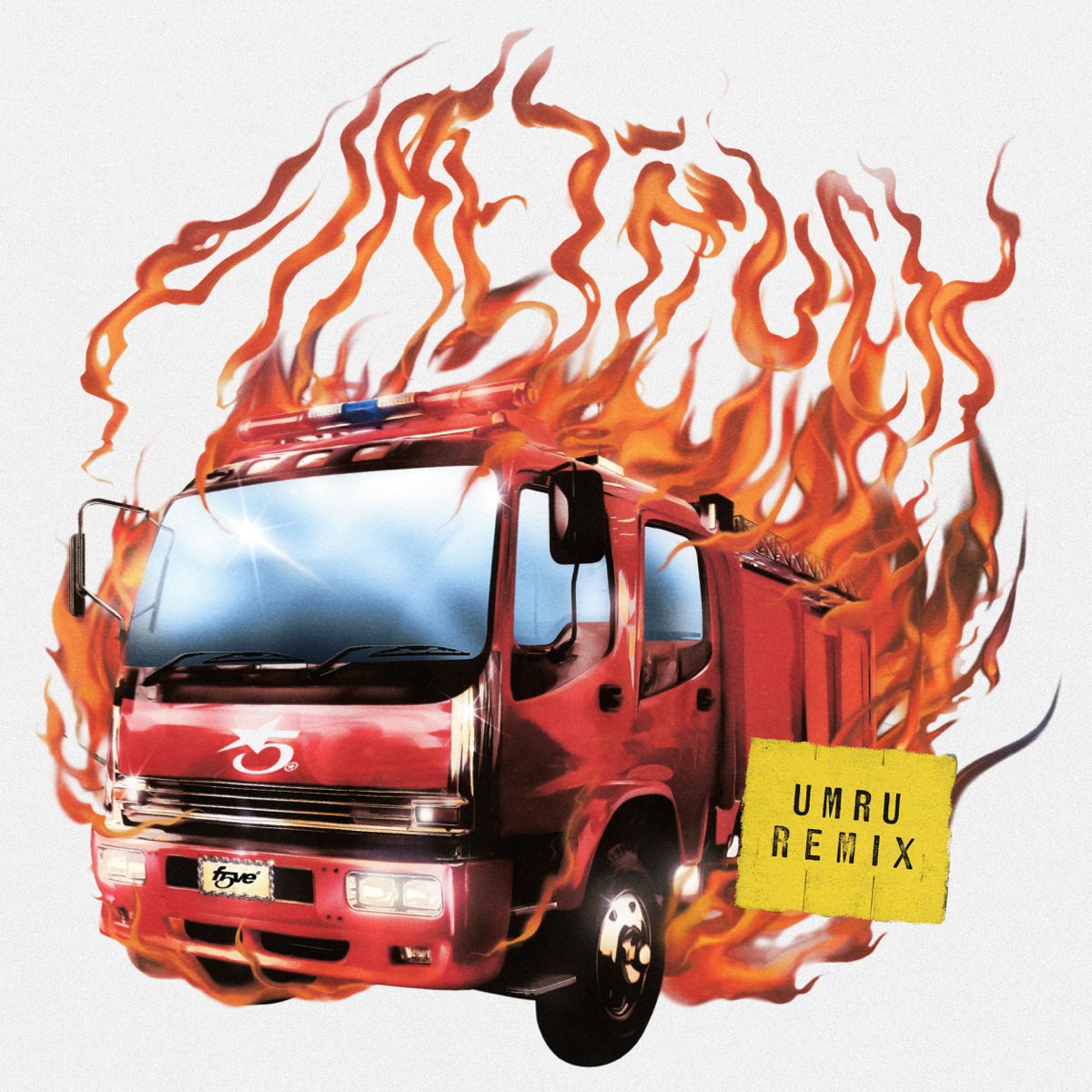 “Firetruck (umru Remix)” by f5ve & umru