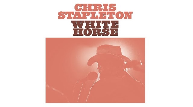 White Horse” by Chris Stapleton 