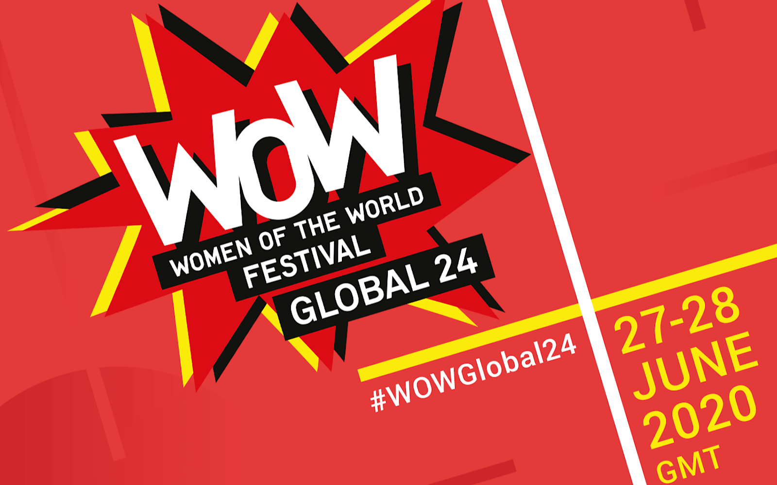 Pop Art style poster reading WOW Women of the World Festival Global 24 #WOWGlobal24 27-28 June 2020