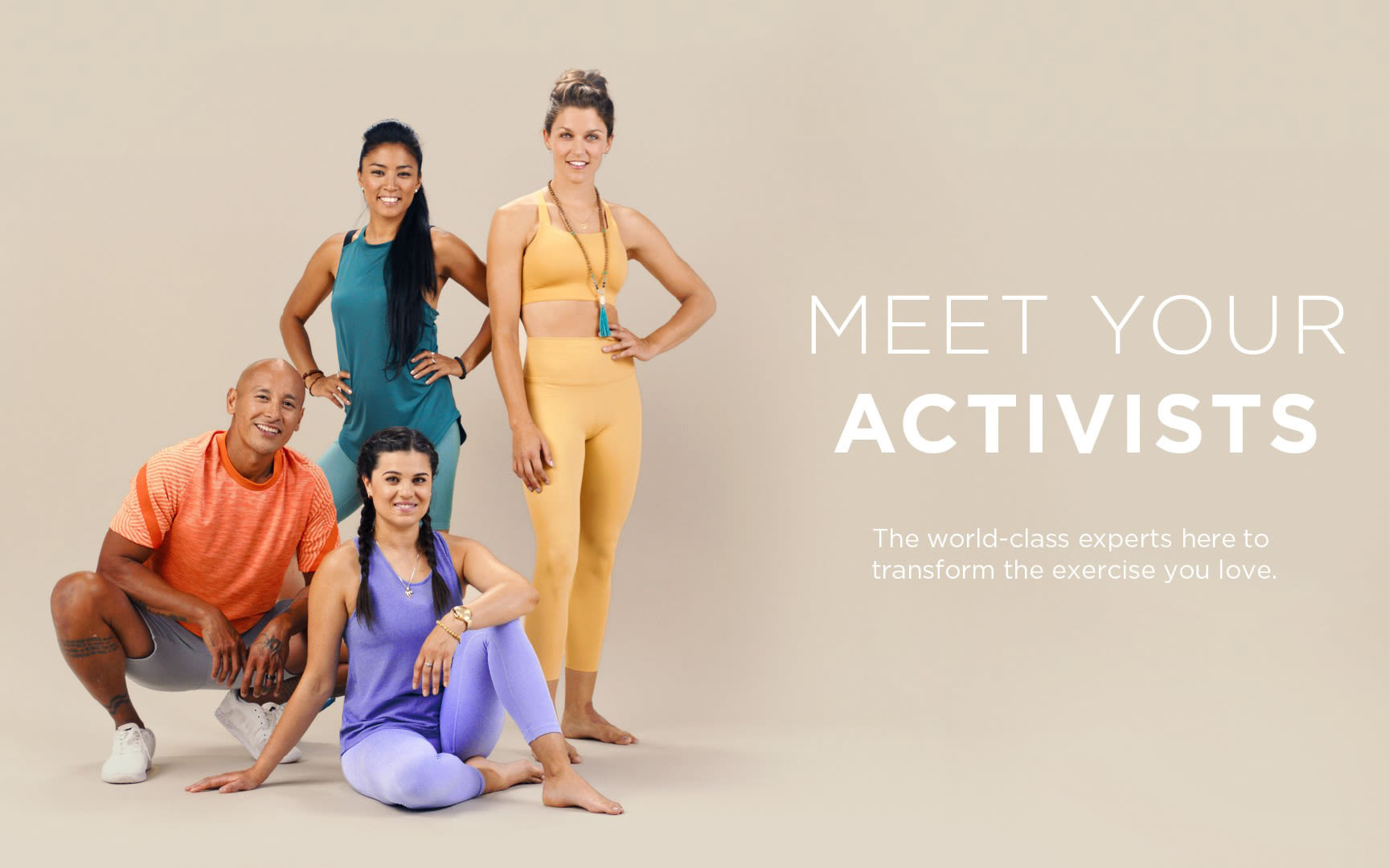 Four people pose in activewear, text reads: Meet your Activists. The world-class experts here to transform the exercise you love.