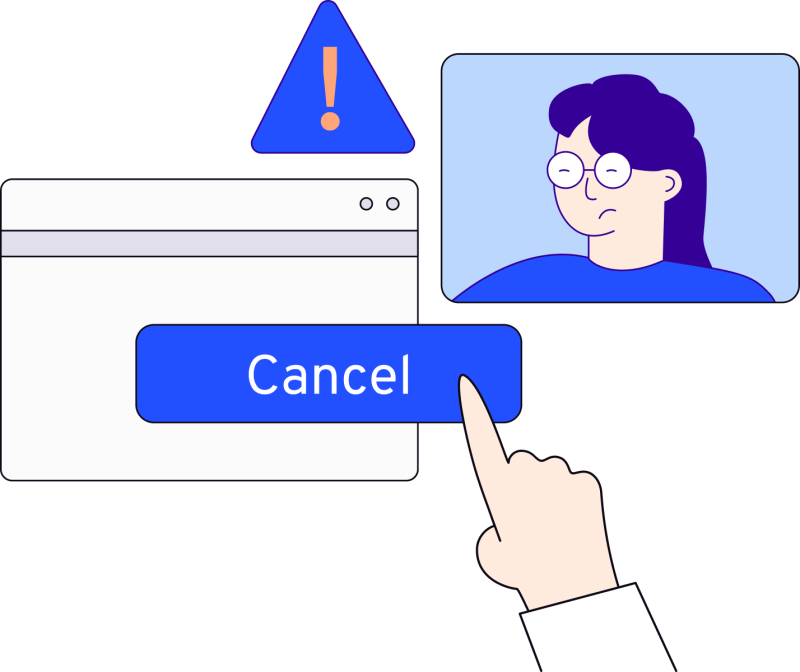 Illustration of a hand pointing to a cancel button. In the background a disgruntled user looks at an empty screen with a warning symbol above.