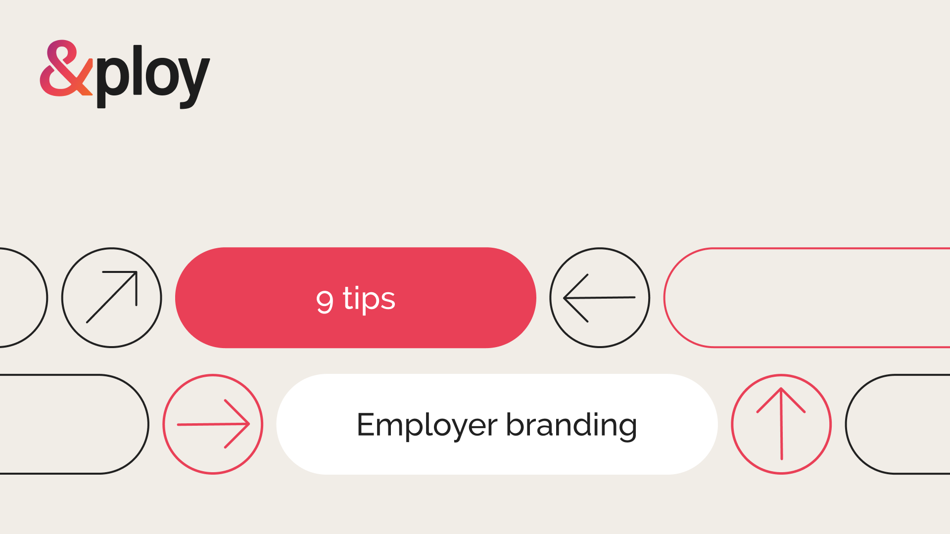 Employer Branding 101: these 9 tips will elevate your Employer Brand 
