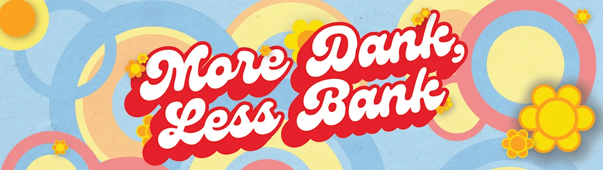 More Dank Less Bank Retro Image